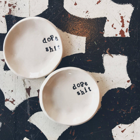 Dope Shit Dish