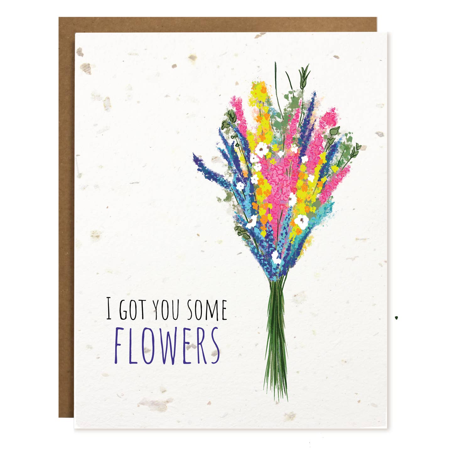 I Got You Flowers Plantable Card