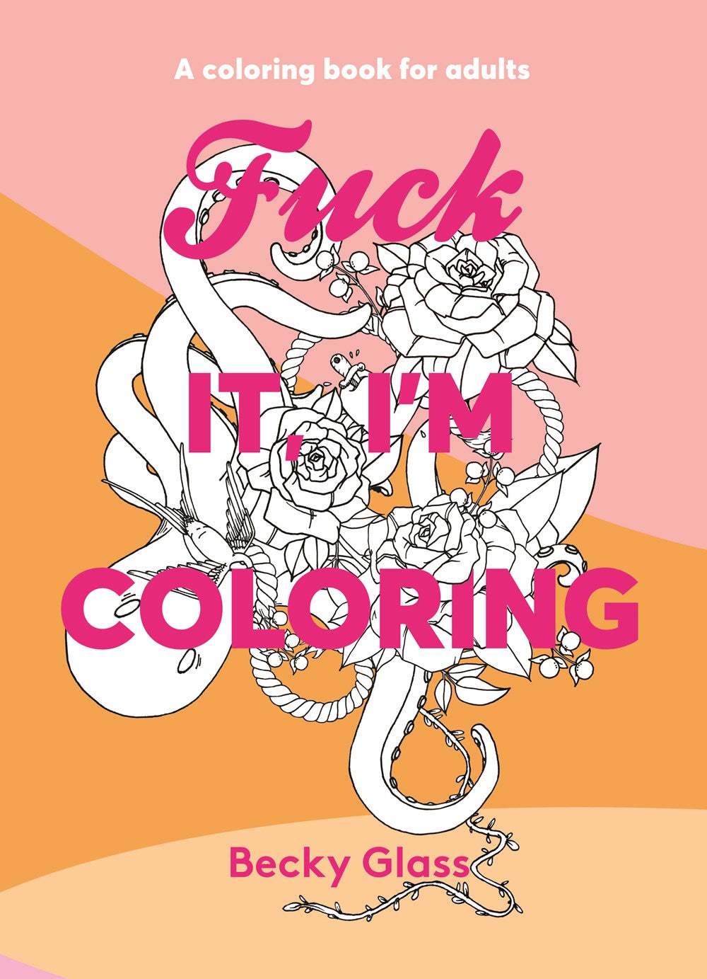 Fuck It, I'm Coloring