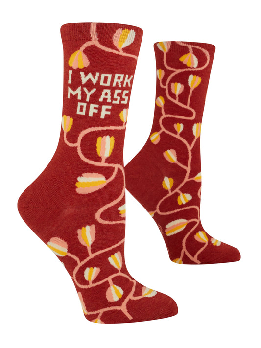 I Work My Ass Off Crew Socks