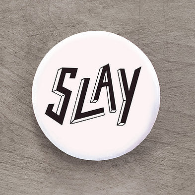 Slay Pin